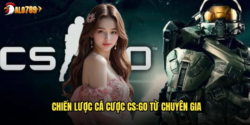 Chiến lược cá cược CS:GO từ chuyên gia