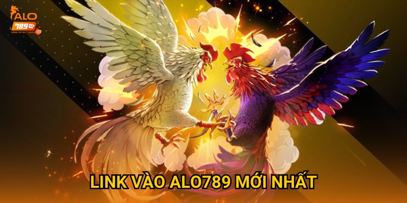 Link Vào ALO789 Mới Nhất